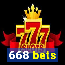 668 bets